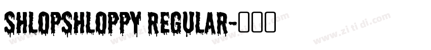 ShlopShloppy Regular字体转换